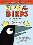 Arlo & Pips: King of the Birds (en Inglés)