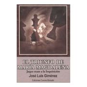 El Triunfo de María Magdalena: Jaque Mate a la Inquisición (in Spanish)