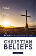 Christian Beliefs, Revised Edition: Twenty Basics Every Christian Should Know (en Inglés)