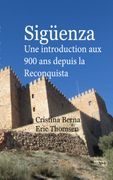 Sigüenza. Une introduction aux 900 ans depuis la Reconquista (en Francés)