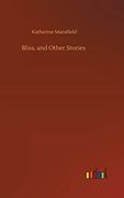 Bliss, and Other Stories
