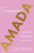 Ferozmente Amada: Los Grandes Pensamientos de Dios Para ti 