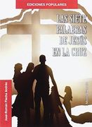 Las siete palabras de Jesús en la cruz