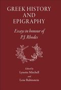 Greek History and Epigraphy: Essays in Honour of P.J. Rhodes