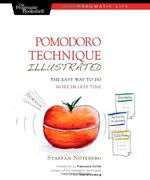 pomodoro technique illustrated,the easy way to do more in less time (en Inglés)