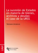 La sucesión de estados en materia de bienes, archivos y deudas : el caso de la URSS (Universidad de Alcalá)