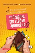 Por qué los Ricos se Hacen más Ricos y tú Sigues sin Llegar a la Quincena?