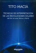 Técnicas de Interpretación de las Revoluciones Solares: Del Sol, la Luna, Venus y Marte (in Spanish)