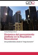 din mica del pensamiento plattista en la rep blica neocolonial (en Inglés)