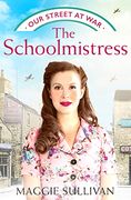 The Schoolmistress (Our Street at War) (Book 2) (en Inglés)
