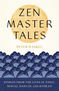 Zen Master Tales: Stories from the Lives of Taigu, Sengai, Hakuin, and Ryokan (en Inglés)