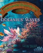 Oceanius' Waves: A Hero's Journey to Protect and Unite (en Inglés)