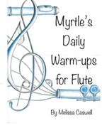 Myrtle's Daily Warm-ups for Flute (en Inglés)