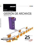Manual. Gestión de Archivos (Transversal: Mf0978_2). Certificados de Profesionalidad (in Spanish)