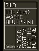 Silo: The Zero Waste Blueprint (en Inglés)