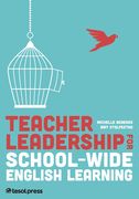 Teacher Leadership for School-Wide English Learning (en Inglés)