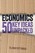 Economics: 50 key Ideas Unpacked