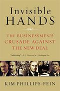 invisible hands,the businessmen´s crusade against the new deal