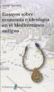 Ensayos Sobre Economía e Ideología en el Mediterráneo Antiguo (Arqueología)