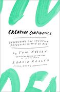 Creative Confidence: Unleashing the Creative Potential Within us all (en Inglés)