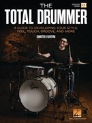 The Total Drummer: A Guide to Developing Your Style, Feel, Touch, Groove, and More - Book with Online Video by Dimitri Fantini (en Inglés)