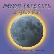Moon Freckles: A Girl's Path (en Inglés)
