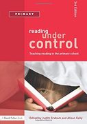 Reading Under Control: Teaching Reading in the Primary School (David Fulton Books) (en Inglés)