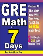 GRE Math in 7 Days: Step-By-Step Guide to Preparing for the GRE Math Test Quickly (en Inglés)