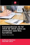 Consequências da lei 1819 de 2016 Sobre as Entidades sem Fins Lucrativos: Factores Chave na Esal (in Portuguese)