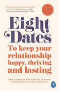 Eight Dates: To Keep Your Relationship Happy, Thriving and Lasting (en Inglés)