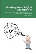 Thinking about Digital Accessibility: Stumbling Blocks and Steppingstones in Design and Development (en Inglés)