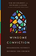 Winsome Conviction: Disagreeing Without Dividing the Church (en Inglés)