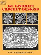 150 Favorite Crochet Designs (Dover Knitting, Crochet, Tatting, Lace) (en Inglés)