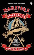 Monsters of River and Rock: My Life as Iron Maiden’S Compulsive Angler 