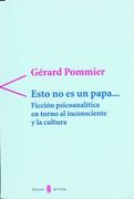 Esto no es un Papa--: Ficción Psicoanalítica en Torno al Inconsciente y la Cultura