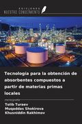 Tecnología para la obtención de absorbentes compuestos a partir de materias primas locales. monografía (in Spanish)