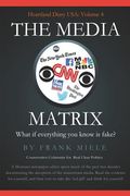 The Media Matrix: What If Everything You Know Is Fake (en Inglés)
