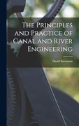 The Principles and Practice of Canal and River Engineering (en Inglés)