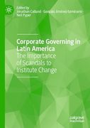 Corporate Governing in Latin America: The Importance of Scandals to Institute Change (en Inglés)