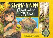 Saving H'non: Chang & the Elephant (en Inglés)