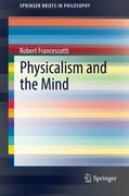 Physicalism and the Mind (Springerbriefs in Philosophy) (en Inglés)