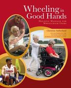 Wheeling in Good Hands: Wholistic Massage for Wheelchair Users