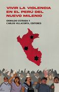 Vivir la violencia en el Perú del nuevo milenio