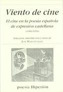 Viento de cine: el cine en la poesía española de expresión castellana (1900-1999) (Poesía Hiperión)