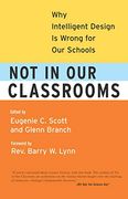 Not in our Classrooms: Why Intelligent Design is Wrong for our Schools (en Inglés)