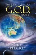 g.o.d.: the b.i.b.l.e. trilogy: book 1 (en Inglés)