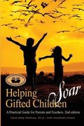 helping gifted children soar: a practical guide for parents and teachers (en Inglés)