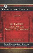 Tratado de Eruvin: El Talmud a la Luz del Nuevo Testamento