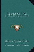 scenes of 1792: or a tale of revolution (1848) (en Inglés)