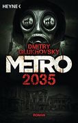 Metro 2035: Roman (Metro-Romane, Band 3) (en Alemán)